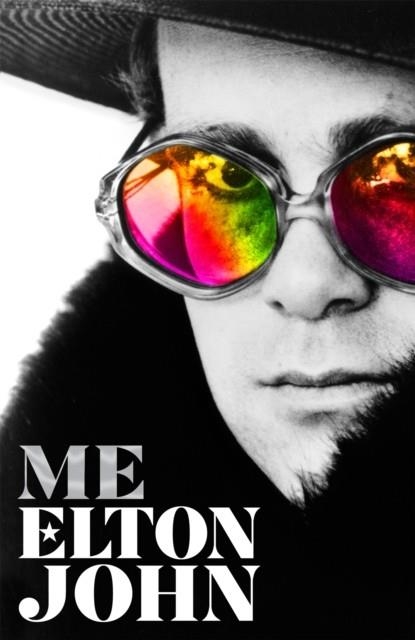 ME: ELTON JOHN OFFICIAL AUTOBIOGRAPHY | 9781509853311 | ELTON JOHN