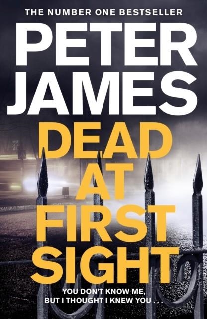 DEAD AT FIRST SIGHT | 9781509893638 | PETER JAMES
