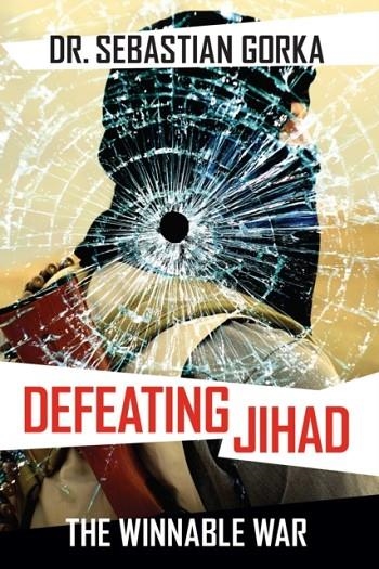DEFEATING JIHAD | 9781621579564 | SEBASTIAN GORKA