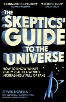 THE SKEPTICS' GUIDE TO THE UNIVERSE | 9781473696426 | STEVEN NOVELLA