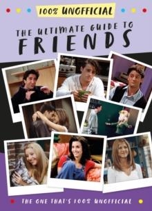 THE ULTIMATE GUIDE TO FRIENDS | 9781405295963 | MALCOLM MACKENZIE