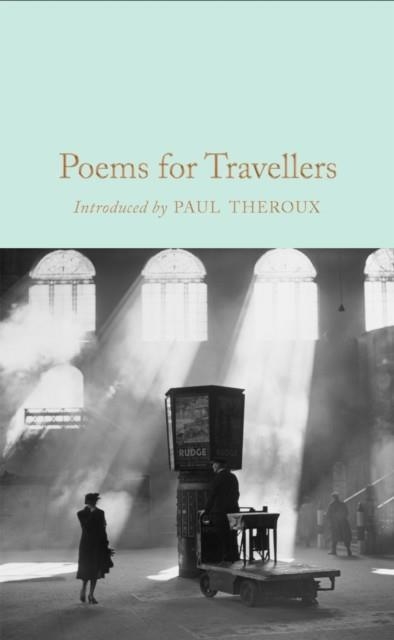 POEMS FOR TRAVELLERS | 9781509893799 | VARIOUS, PAUL THEROUX