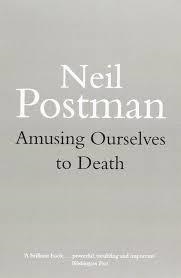 AMUSING OURSELVES TO DEATH | 9780413404404 | NEIL POSTMAN