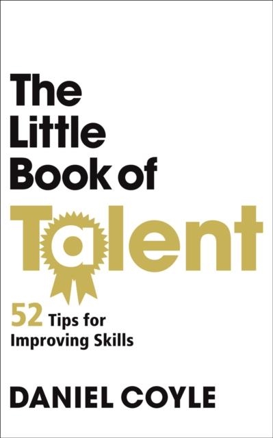 THE LITTLE BOOK OF TALENT | 9781847946799 | DANIEL COYLE