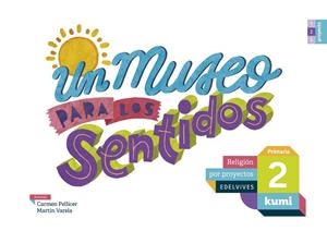 UN MUSEO PARA LOS SENTIDOS | 9788414009895 | PELLICER IBORRA, CARMEN/VARELA DÁVILA, MARTÍN