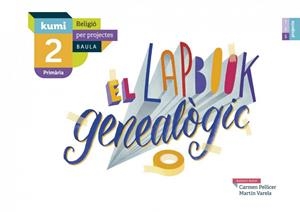 EL LAPBOOK GENEALÒGIC 2N PRIMÀRIA PROJECTE KUMI | 9788447938445 | PELLICER IBORRA, CARMEN/VARELA DÁVILA, MARTÍN