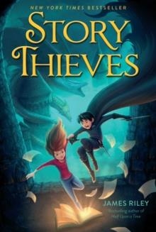 STORY THIEVES 01 | 9781481409209 | JAMES RILEY