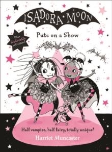 ISADORA MOON 10 PUTS ON A SHOW HB | 9780192768698 | HARRIET MUNCASTER