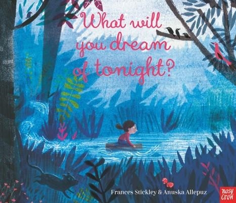 WHAT WILL YOU DREAM OF TONIGHT? | 9781788005456 | FRANCES STICKLEY