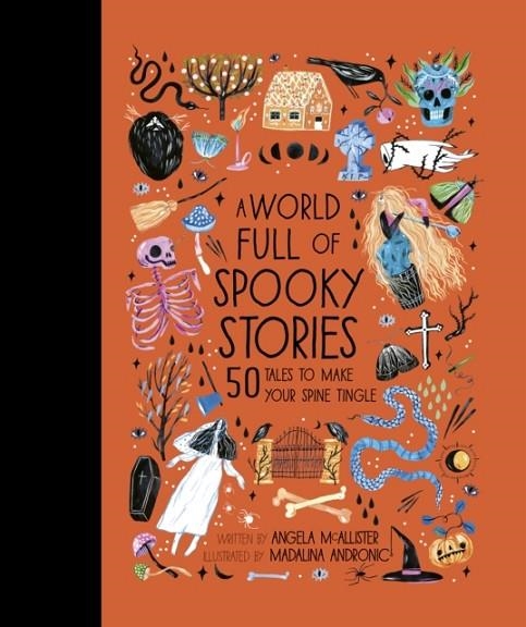A WORLD FULL OF SPOOKY STORIES : 50 TALES TO MAKE YOUR SPINE TINGLE | 9780711241473 | ANGELA MCALLISTER