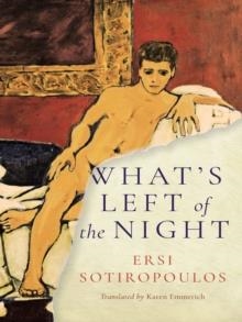 WHAT'S LEFT OF THE NIGHT | 9781939931610 | ERSI SOTIROPOULOS