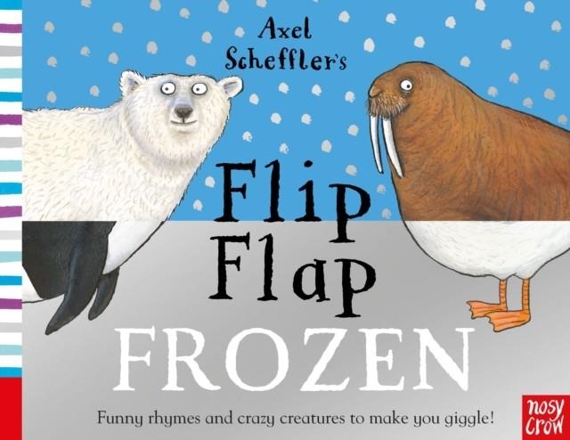 AXEL SCHEFFLER'S FLIP FLAP FROZEN | 9781788004985 | AXEL SCHEFFLER