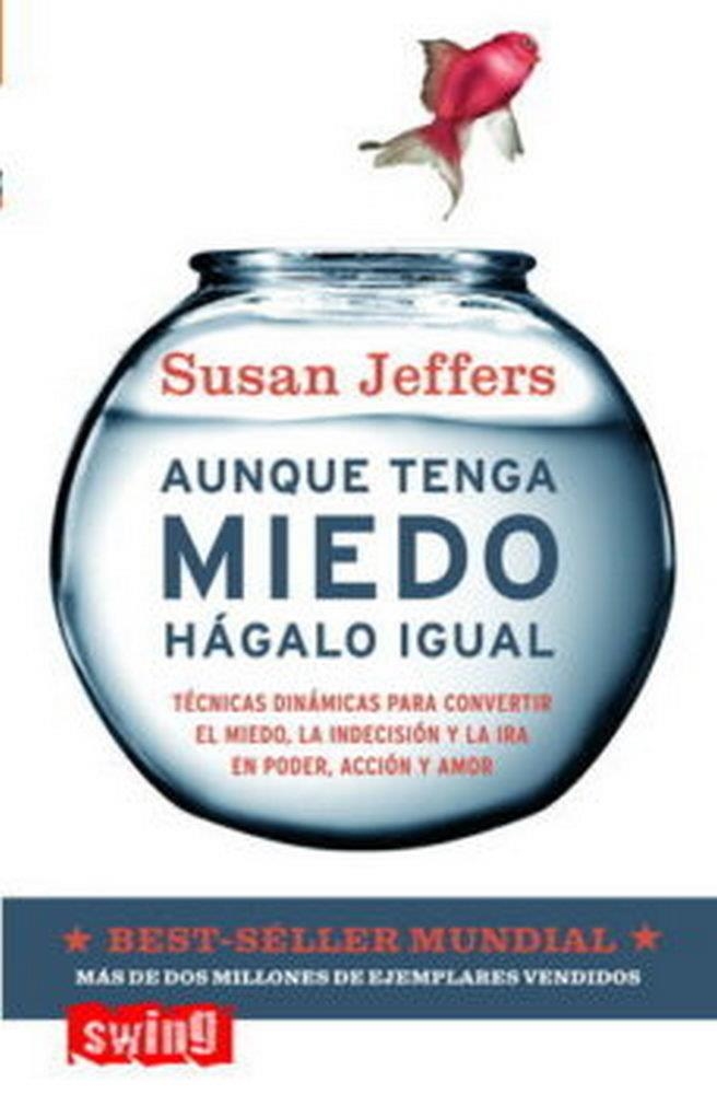 AUNQUE TENGA MIEDO HAGALO IGUAL | 9788496746060 | SUSAN JEFFERS