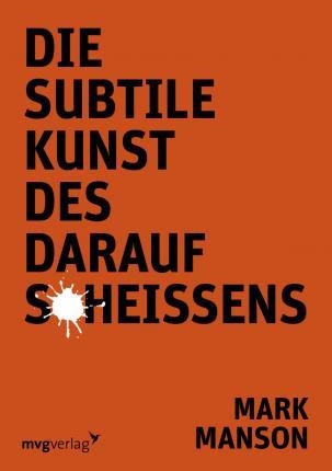 DIE SUBTILE KUNST DES DARAUFSCHEIßENS | 9783868828115 | MARK MANSON