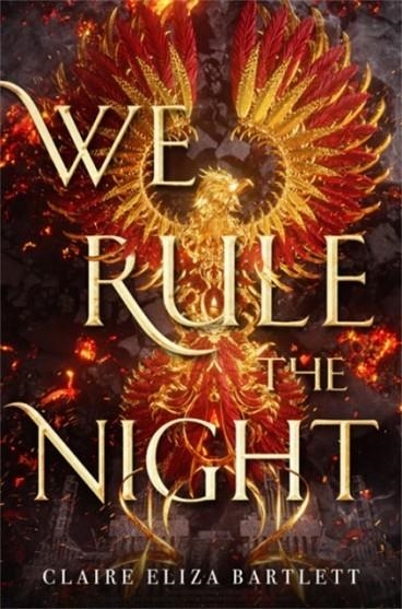 WE RULE THE NIGHT | 9780316492591 | CLAIRE ELIZA BARTLETT