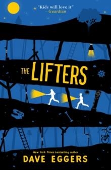 THE LIFTERS | 9781407185477 | DAVE EGGERS