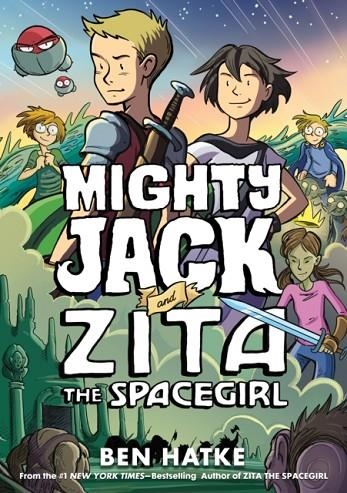 MIGHTY JACK AND ZITA THE SPACEGIRL | 9781250191731 | BEN HATKE