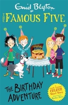 FAMOUS FIVE COLOUR SHORT STORIES 09: THE BIRTHDAY ADVENTURE | 9781444944044 | ENID BLYTON