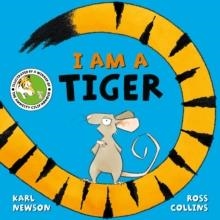 I AM A TIGER | 9781509855155 | KARL NEWSON/ ROSS COLLINS
