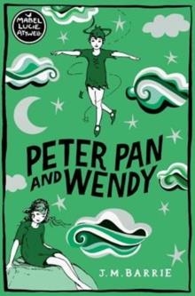 PETER PAN AND WENDY | 9781509869954 | J M BARRIE