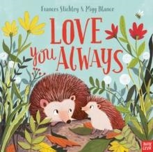 LOVE YOU ALWAYS | 9781788005227 | FRANCES STICKLEY AND MIGY BLANCO