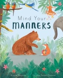 MIND YOUR MANNERS | 9781848577183 | NICOLA EDWARDS