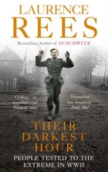 THEIR DARKEST HOUR : PEOPLE TESTED TO THE EXTREME IN WWII | 9780091917593 | LAURENCE REES