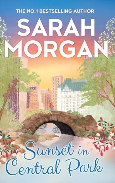 SUNSET IN THE CENTRAL PARK | 9781848454729 | SARAH MORGAN