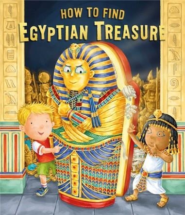 HOW TO FIND EGYPTIAN TREASURE | 9781471163722 | CARYL HART