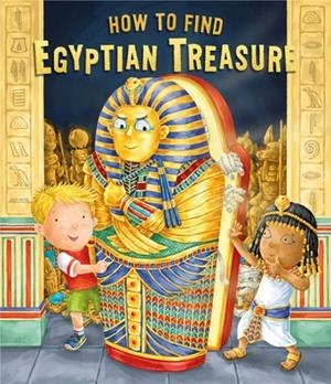 HOW TO FIND EGYPTIAN TREASURE | 9781471163722 | CARYL HART