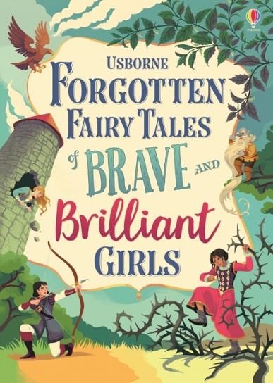 FORGOTTEN FAIRY TALES OF BRAVE AND BRILLIANT GIRLS | 9781474966429 | VARIOUS