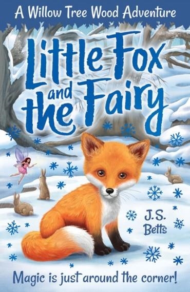 WILLOW TREE WOOD BOOK 1 - LITTLE FOX AND THE FAIRY | 9781789581829 | JS BETTS