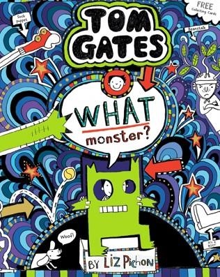 TOM GATES 15: WHAT MONSTER? | 9781407179872 | LIZ PICHON