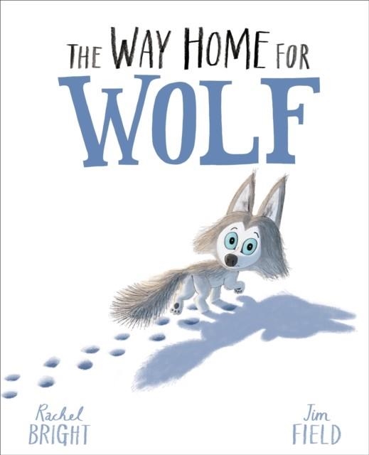 THE WAY HOME FOR WOLF | 9781408349212 | RACHEL BRIGHT