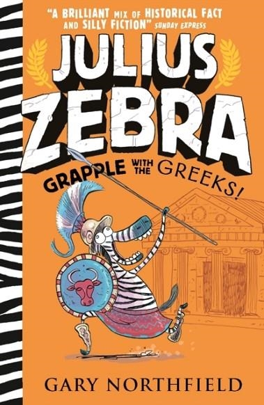 JULIUS ZEBRA: GRAPPLE WITH THE GREEKS! | 9781406380965 | GARY NORTHFIELD