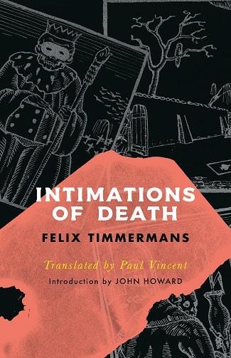 INTIMATIONS OF DEATH | 9781948405409 | FELIX TIMMERMANS