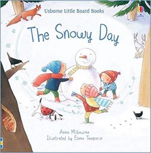 THE SNOWY DAY | 9781474971522 | ANNA MILBOURNE