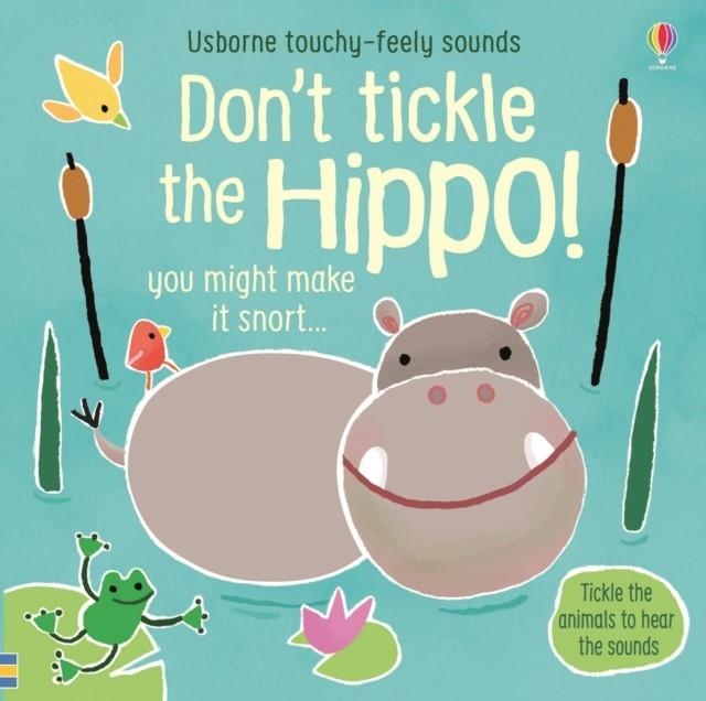 DON'T TICKLE THE HIPPO! | 9781474968713 | SAM TAPLIN