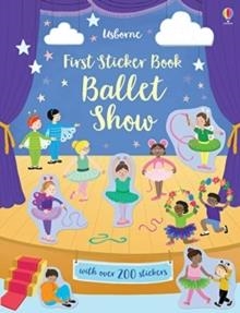 FIRST STICKER BOOK BALLET SHOW | 9781474968287 | JESSICA GREENWELL