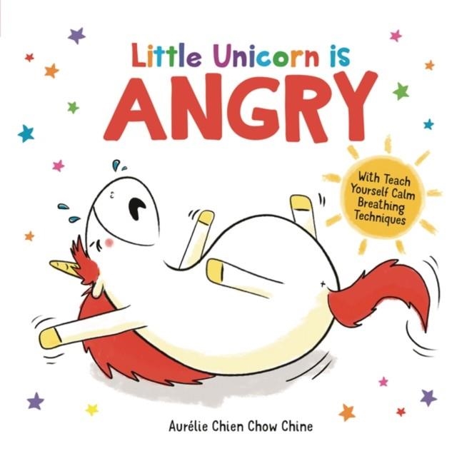 LITTLE UNICORN IS ANGRY | 9781780556420 | AURELIE CHIEN CHOW CHINE