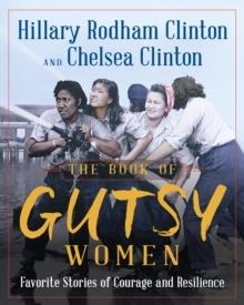 THE BOOK OF GUTSY WOMEN | 9781471166990 | HILLARY RODHAM CLINTON