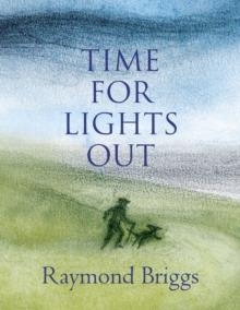 TIME FOR LIGHTS OUT | 9781787331952 | RAYMOND BRIGGS