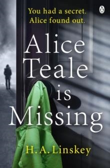 ALICE TEALE IS MISSING | 9781405933322 | H A LINSKEY