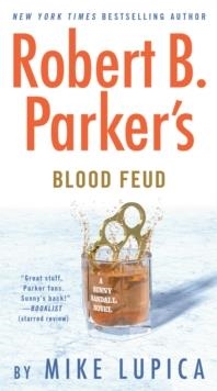 ROBERT B PARKER'S BLOOD FEUD | 9780525535379 | MIKE LUPICA