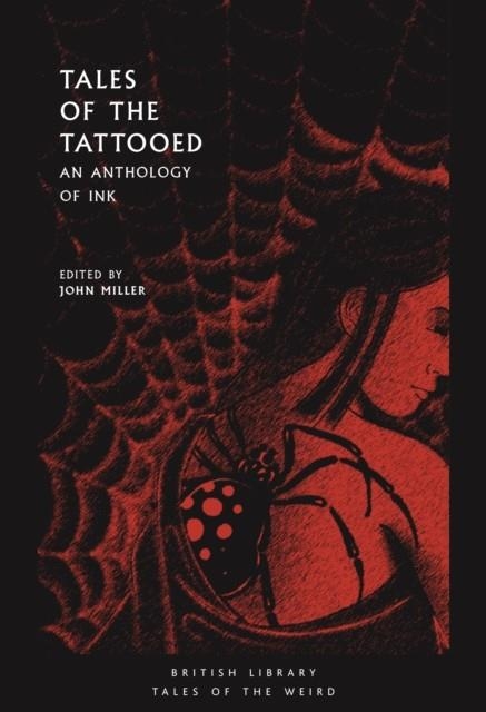 TALES OF THE TATTOOED: AN ANTHOLOGY OF INK | 9780712353304 | JOHN MILLER
