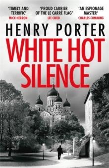 WHITE HOT SILENCE | 9781787470842 | HENRY PORTER