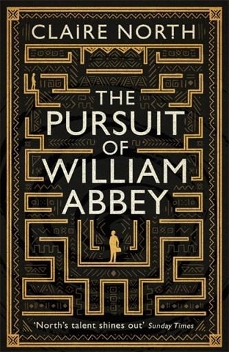 THE PURSUIT OF WILLIAM ABBEY | 9780356507422 | CLAIRE NORTH