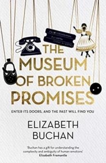 THE MUSEUM OF BROKEN PROMISES | 9781786495303 | ELIZABETH BUCHAN