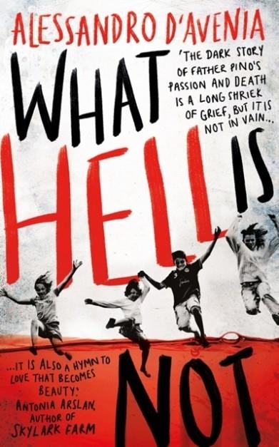 WHAT HELL IS NOT | 9781786076830 | ALESSANDRO D'AVENIA