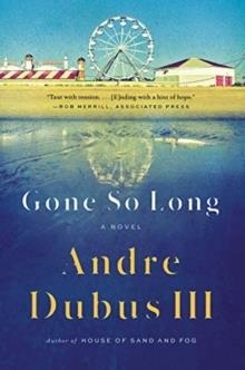 GONE SO LONG: A NOVEL | 9780393357370 | ANDRE DUBUS III